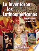 libro Lo Inventaron Los Latinoamericanos